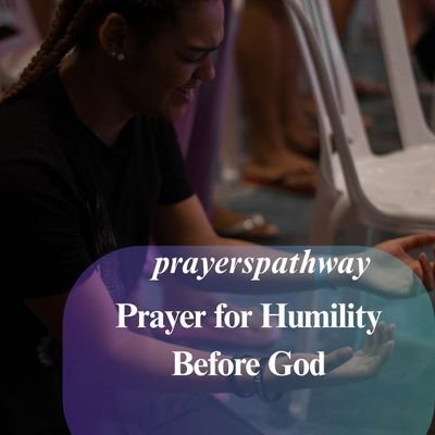 Prayer for Humility Before God