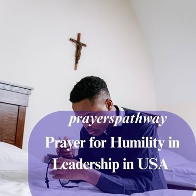 Prayer for Humility in Leadership in USA