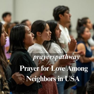 Prayer for Love Among Neighbors in USA