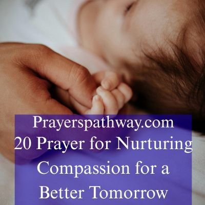 Prayer for Nurturing Compassion for a Better Tomorrow