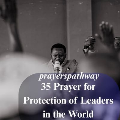 Prayer for Protection of Leaders in the World