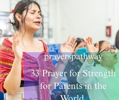 Prayer for Strength for Parents in the World