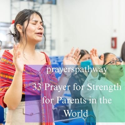 Prayer for Strength for Parents in the World