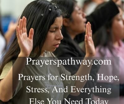 Prayers for Strength, Hope, Stress, And Everything Else You Need Today