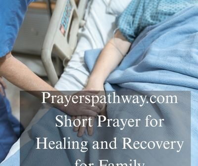 Short Prayer for Healing and Recovery for Family