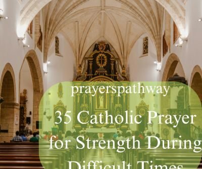 Catholic Prayer for Strength During Difficult Times