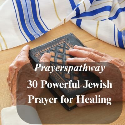 Powerful Jewish Prayer for Healing