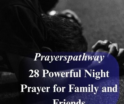 Powerful Night Prayer for Family and Friends