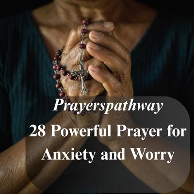 Powerful Prayer for Anxiety and Worry