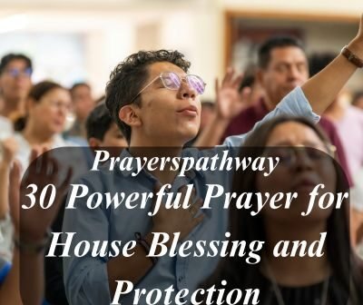 Powerful Prayer for House Blessing and Protection