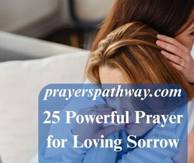 Powerful Prayer for Loving Sorrow