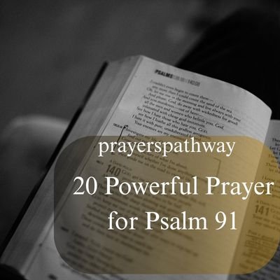 Powerful Prayer for Psalm 91