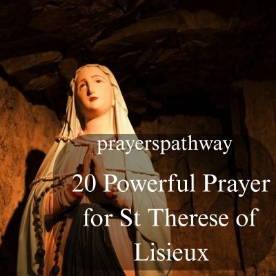 Powerful Prayer for St Therese of Lisieux