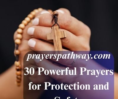 Powerful Prayers for Protection and Safety