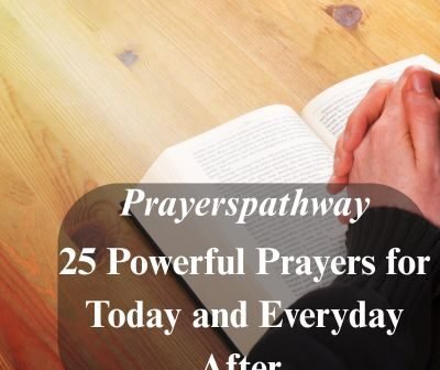 Powerful Prayers for Today and Everyday After